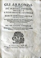 Gli Arronzii overo de' marmi antichi Iacopo Zabarella Frambotto Padova 1655