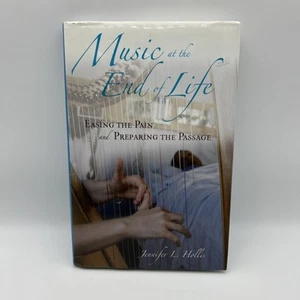 MUSIC AT THE END OF LIFE: EASING THE PAIN AND PREPARING By Jennifer L. Hollis - Picture 1 of 6