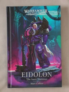 1st Ed EIDOLON THE AURIC HAMMER Marc Collins HARDCOVER WARHAMMER HORUS HERESY - Picture 1 of 3