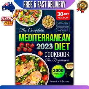 The Complete Mediterranean Diet Cookbook for Beginners 2023: 2000 Days of Quick, - Picture 1 of 3