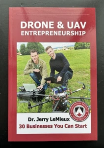 Drohne und UAV Unternehmertum: 30 Unternehmen, die Sie gründen können - Jerry LeMieux - Bild 1 von 2