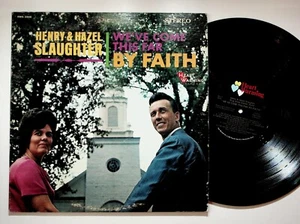 Henry Hazel Slaughter We’ve Come This Far By Faith LP Gospel Duet HWS 1945 - Picture 1 of 2