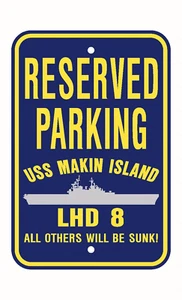 USS MAKIN ISLAND LHD 8 Parking Sign U S Navy USN Military Sign PSNBY - Picture 1 of 1