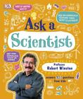 Ask A Scientist: Professor Robert Winston Answers 100 Big Questions from Kids Ar