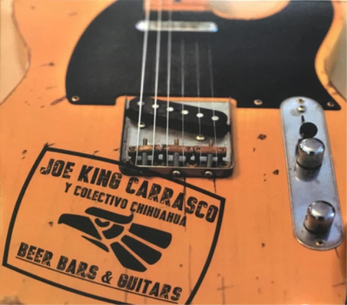 Joe King & Colectivo Chihuahua Carrasco Beer Bars & Guitars (CD) Album - Bild 1 von 1