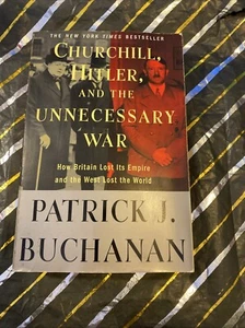 Churchill, Hitler, The Unnecessary War, Buchanan: How Britain Lost Its Empire - Picture 1 of 19