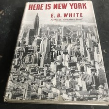 E.B. WHITE VINTAGE 1949 BOOK HERE IS NEW YORK BOOK OF THE MONTH CLUB