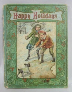 Happy Holidays children's book 1907 Berger Pub Co. Ruth M. Hallock - Illustrator - Picture 1 of 12