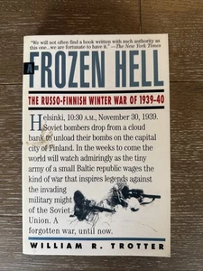 Frozen Hell : The Russo-Finnish Winter War Of 1939-1940 by William R. Trotter... - Picture 1 of 4