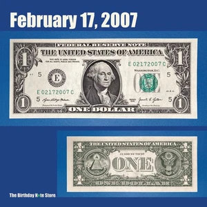 February 17, 2007 Birthday Anniversary $1 One Dollar Bill Serial Number 02172007 - Picture 1 of 2