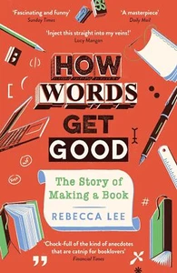 How Words Get Good: The Story of Maki... By Lee, Rebecca, paperback,Very Good - Picture 1 of 1
