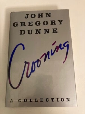 Crooning: A Collection by John Gregory Dunne (1990, HC) 1st Printing VG - Imagem 1 de 4