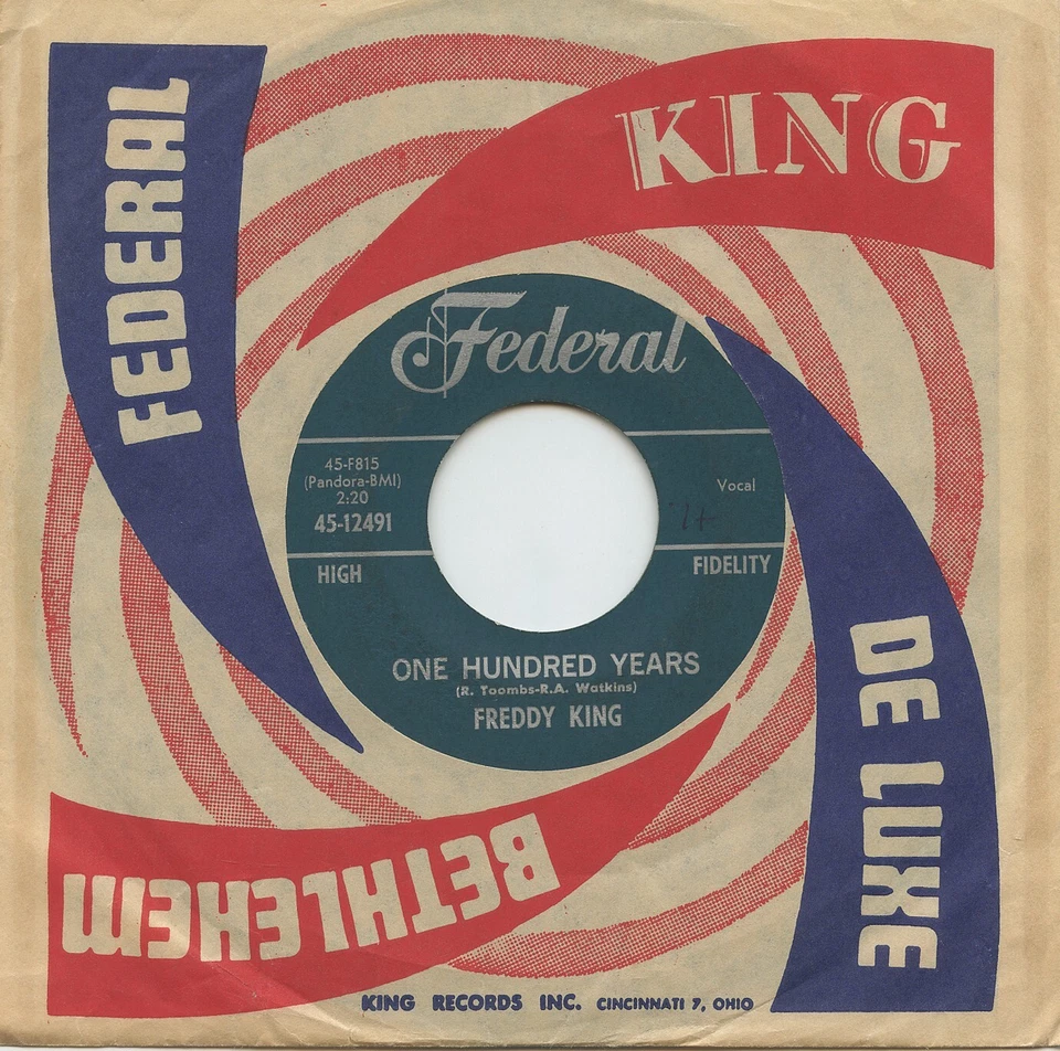 HEAR- Rare Northern Soul 45 - Freddy King - One Hundred Years - Federal 45-12491 - Image 1 of 1