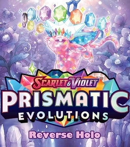 PICK YOUR CARD! Scarlet & Violet: Prismatic Evolutions - Reverse Holo - Picture 1 of 87