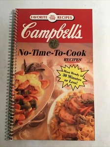 Favorite All Time Recipes Campbell's No-Time-To-Cook Recipes (1993, Spiral) - Picture 1 of 4