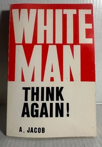 WHITE MAN THINK AGAIN A. JACOB ARTHUR KEMP, Vintage Print - G7 - Bild 1 von 14