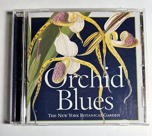 Orchid Blues: The New York Botanical Garden Music Collection Series (CD, 2005) - Picture 1 of 3