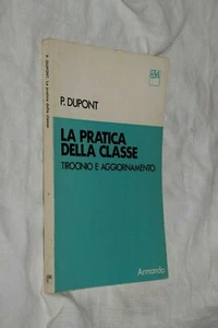 La pratica della classe tirocinio e aggiornamento P. Dupont Armando 1983 L20  ^ - Picture 1 of 1