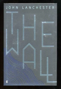 John Lanchester - The Wall; SIGNED DATED 1st/1st The Booker Prize - Picture 1 of 3