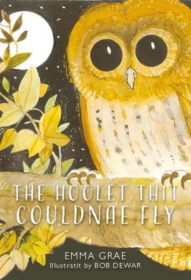 The Hoolet Thit Couldnae Fly by Emma Grae (Scots) Paperback Book - Image 1 of 1