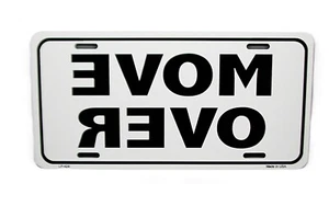 MOVE OVER WHITE METAL CAR NOVELTY LICENSE PLATE AUTO TAG - Picture 1 of 15