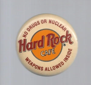 HARD ROCK CAFÉ No Drugs or Nuclear Weapons Allowed Inside, Button, Pinback - Picture 1 of 4