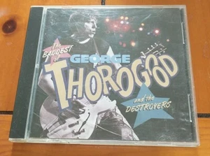 George Thorogood And The Destroyers - The Baddest Of (1992) - CD - Picture 1 of 4