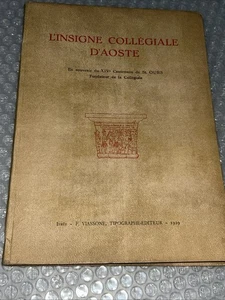 L’INSIGNE COLLEGIALE D’AOSTE-IN LINGUA FRANCESE-1929 - Foto 1 di 14