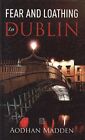 Fear and Loathing in Dublin by Aodhan Madden Paperback Book The Cheap Fast Free