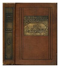 HUBBARD, ELBERT (1856-1915) Little journeys to the homes of great of the Elect 1