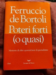 Poteri forti (o quasi) - Ferruccio De Bortoli - La Nave di Teseo - Foto 1 di 3