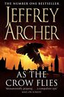 As the Crow Flies by Archer, Jeffrey 0330518690 FREE Shipping