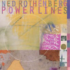 Ned Rothenberg Power Lines (CD) Album