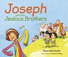 Joseph and the Jealous Brothers, Smith, Fiona Veitch