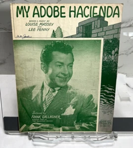 My Adobe Hacienda - 1941 sheet music - Frank Gallagher photo cover - Picture 1 of 3