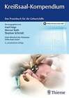 Kreißsaal-Kompendium: Das Praxisbuch für die Geburtshilfe Buch