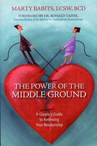 The Power of the Middle Ground : Couple's Guide to Renew Relationship - NEW - Picture 1 of 2