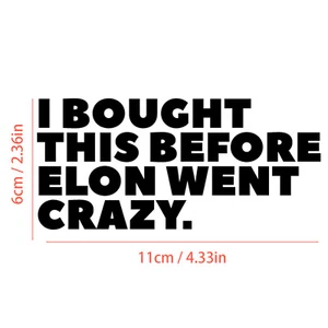 1xCar Rear Front Bumper Black Sticker I BOUGHT THIS BEOFRE ELON WENT CRAZY Decal - Picture 1 of 3