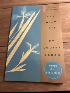 The Wild Iris by Louise Gluck: PB Winner Of The Nobel prize - Imagen 1 de 4