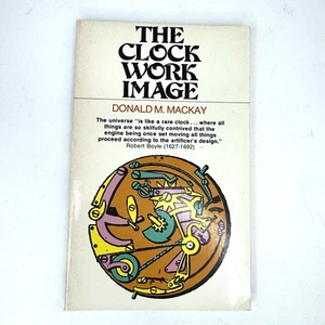 The Clockwork Image Donald MacKay 1974 PB Christian Perspective on Science - Picture 1 of 8