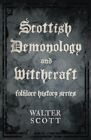 Walter Scott Scottish Demonology And Witchcraft (Folklor (Paperback) (UK IMPORT)