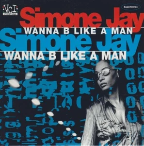 Simone Jay "Wanna B Like A Man" Maxi CD Single 1997 - Foto 1 di 1