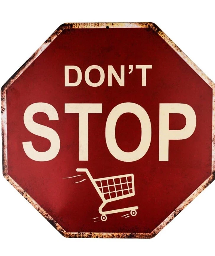 Metal Stop Sign Don’t Stop Shop Shopping Cart Novelty Business Wall Decor New - Image 1 of 3
