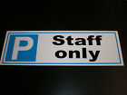 Staff Only Car Parking Semi-Rigid Plastic Sign Size 450mm x 150mm  