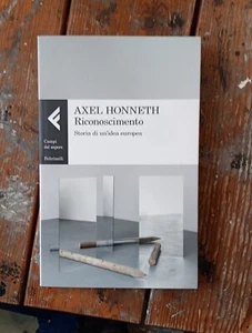 Axel Honneth Riconoscimento Storia di un'idea europea - Foto 1 di 1