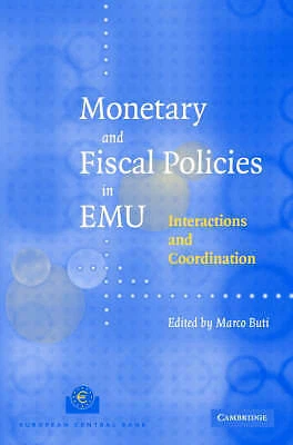 Monetary and Fiscal Policies in EMU Interactions and Coordination Buti Hardback - Image 1 of 1