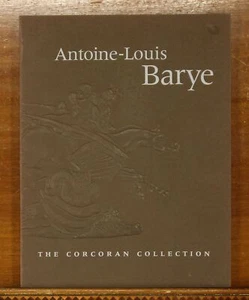 Antoine-Louis Barye: Exhibition Catalog, The Corcoran Collection, 1988 - Imagen 1 de 5