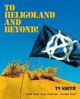 To Heligoland and Beyond! by TV Smith (English) Paperback Book