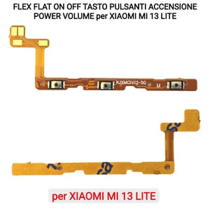 FLEX FLAT ON OFF TASTO PULSANTI ACCENSIONE POWER VOLUME per XIAOMI MI 13 LITE - Foto 1 di 3