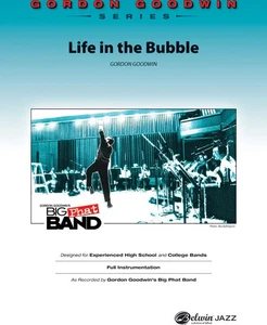 Life in the Bubble: As Recorded by Gordon Goodwin's Big Phat Band - Picture 1 of 1